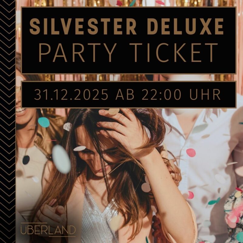 Silvester Deluxe – Party Ticket – 31.12.2025